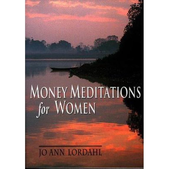 Pre-Owned Money Meditations for Women: Thoughts, Exercise, Resources, and Affirmations for Creating Prosperity (Paperback) 0890876940 9780890876947