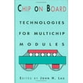 thumbnail image 1 of Pre-Owned Chip on Board: Technology for Multichip Modules (Hardcover) 0442014414 9780442014414, 1 of 1