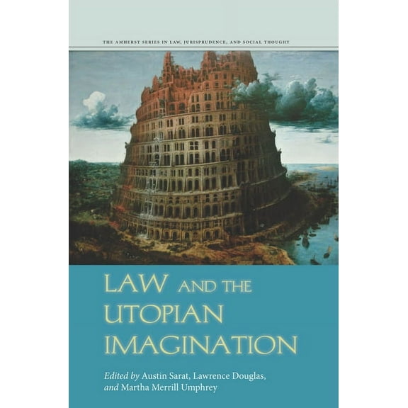 Amherst Series in Law, Jurisprudence: Law and the Utopian Imagination (Hardcover)