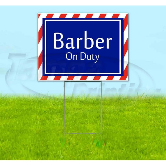 Barber On Duty (18" x 24") Yard Sign, Includes Metal Step Stake