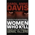 thumbnail image 1 of Pre-Owned Women Who Kill: Profiles of Female Serial Killers (Hardcover) 0749005351 9780749005351, 1 of 1