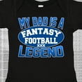 thumbnail image 4 of Inktastic My Dad is a Fantasy Football Legend Boys or Girls Baby Bodysuit, 4 of 5