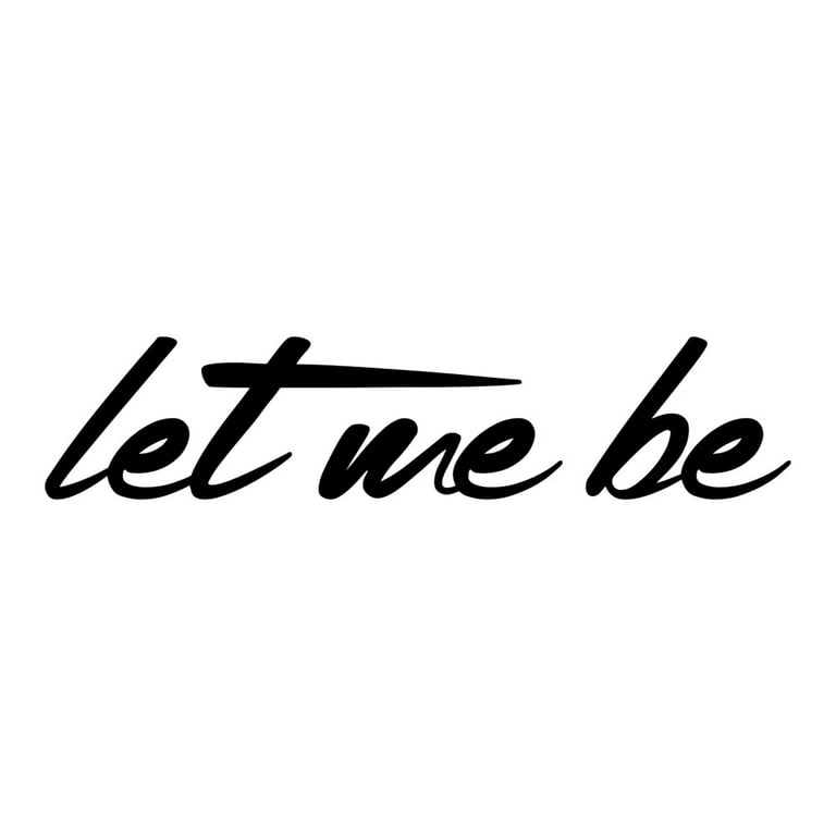 Let Me Be