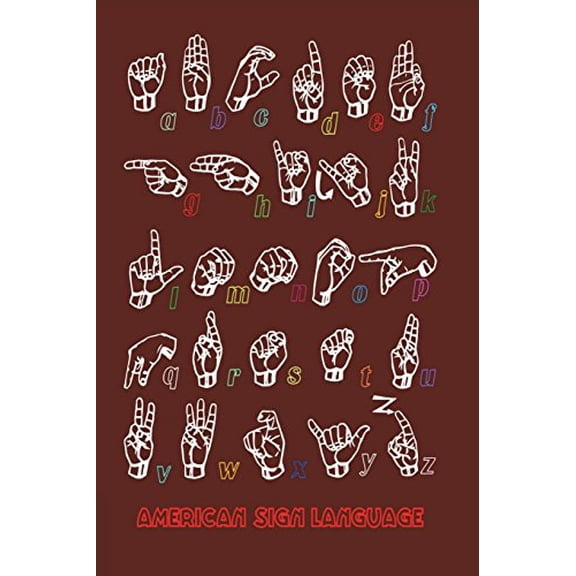American Sign Language: ASL iserves as the predominant sign language of Deaf communities in the United States and most of Anglophone Canada (Paperback)
