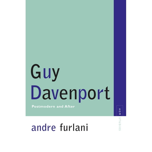 Pre-Owned Guy Davenport: Postmodern and After (Paperback) 0810123894 9780810123892