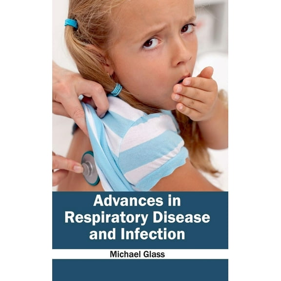 Advances in Respiratory Disease and Infection, (Hardcover)