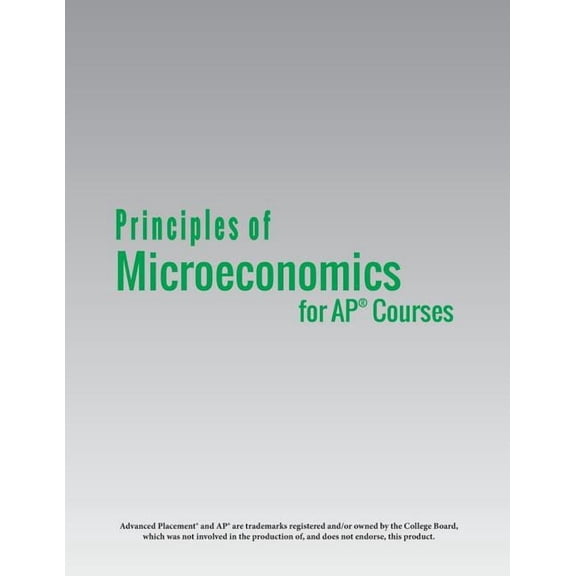 Principles of Microeconomics for AP(R) Courses, (Paperback)