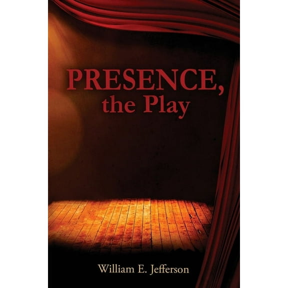 Presence, the Play (Paperback)
