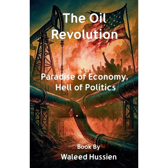 The Oil Revolution, (Paperback)