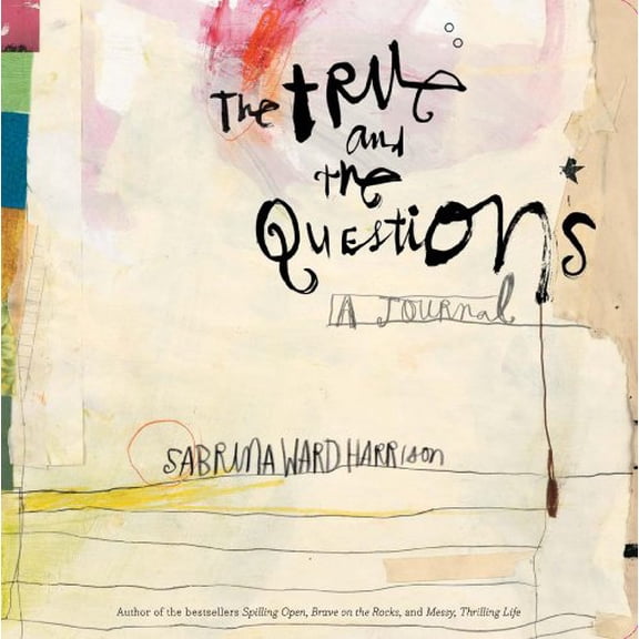 Pre-Owned The True and the Questions: A Journal (Unknown) 0811848620 9780811848626