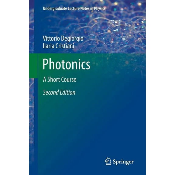 Undergraduate Lecture Notes in Physics Photonics: A Short Course, (Hardcover)
