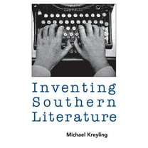 Inventing Southern Literature, (Paperback)