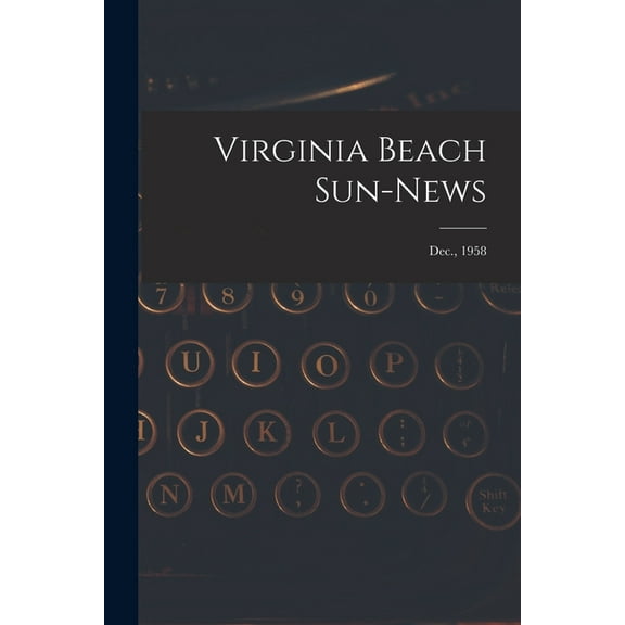 Virginia Beach Sun-news; Dec., 1958, (Paperback)