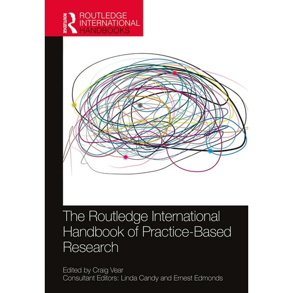 Routledge International Handbooks The Routledge International Handbook of Practice-Based Research, (Hardcover)