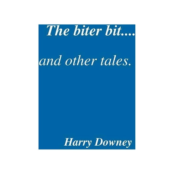 The biter bit and other tales, (Paperback)