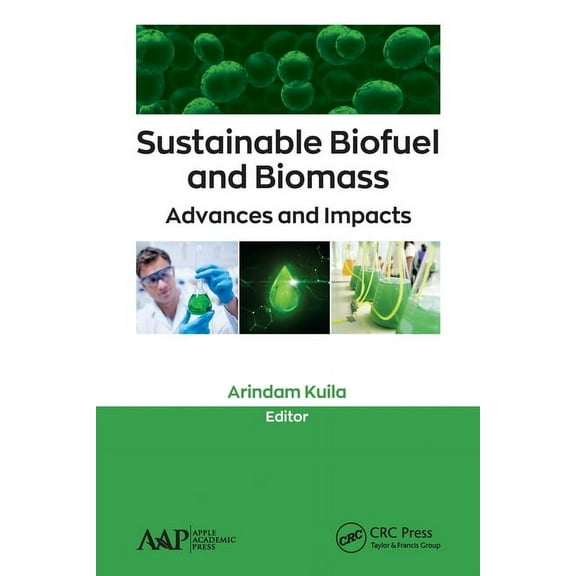 Sustainable Biofuel and Biomass: Advances and Impacts, (Paperback)