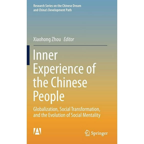 Research the Chinese Dream and China's D Inner Experience of the Chinese People: Globalization, Social Transformation, and the Evolution of Social Mentality, (Hardcover)