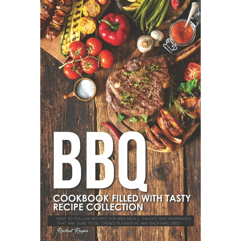 BBQ Cookbook Filled with Tasty Recipe Collection Easy to Follow