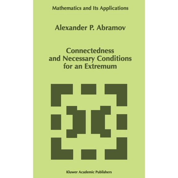 Mathematics and Its Applications Connectedness and Necessary Conditions for an Extremum, Book 431, (Hardcover)