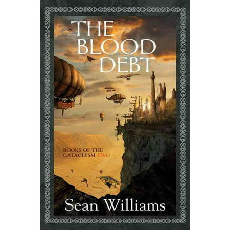 The Blood Debt: Books of the Cataclysm Two
