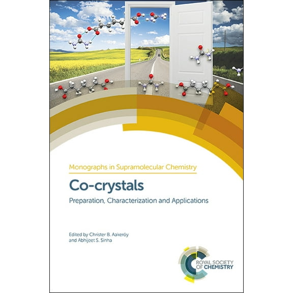 Monographs in Supramolecular Chemistry Co-Crystals: Preparation, Characterization and Applications, Book 24, (Hardcover)