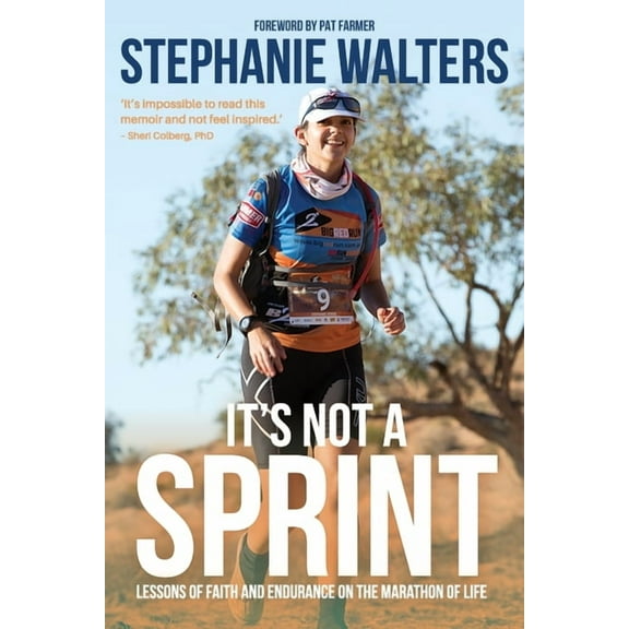 It's Not A Sprint: Lessons of Faith and Endurance on the Marathon of Life, (Paperback)