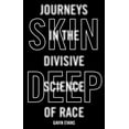 thumbnail image 2 of Skin Deep: Journeys in the Divisive Science of Race, 2 of 3