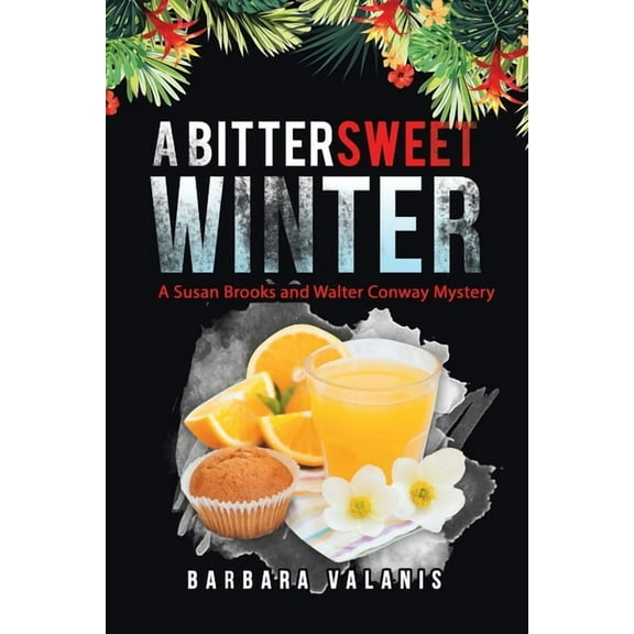 A Bittersweet Winter: A Susan Brooks and Walter Conway Mystery, (Paperback)