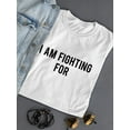 thumbnail image 3 of I Am Fighting For DACA Movement Women White Immigrant T-Shirt, Female x-Large, 3 of 4