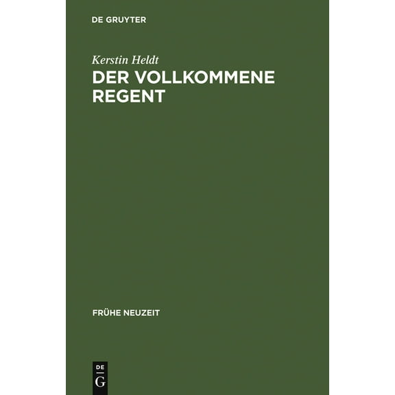 FrÃ¼he Neuzeit Der vollkommene Regent, Book 34, (Hardcover)