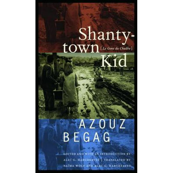 Pre-Owned Shantytown Kid: Le Gone Du Chaaba (Paperback) 0803262582 9780803262584