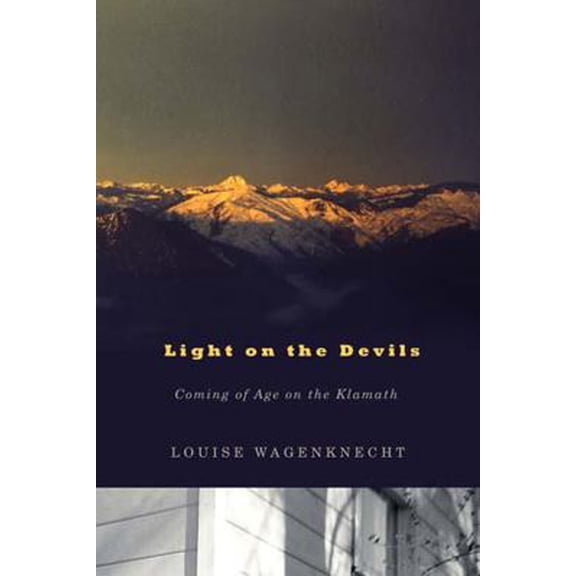 Pre-Owned Light on the Devils: Coming of Age on the Klamath (Paperback) 0870716115 9780870716119