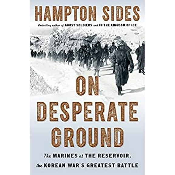 Pre-Owned On Desperate Ground: The Marines at the Reservoir, the Korean War's Greatest Battle (Hardcover) 0385541155 9780385541152