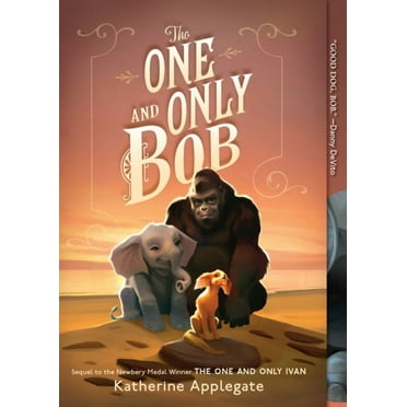 Katherine Applegate: The One and Only Bob (Paperback)