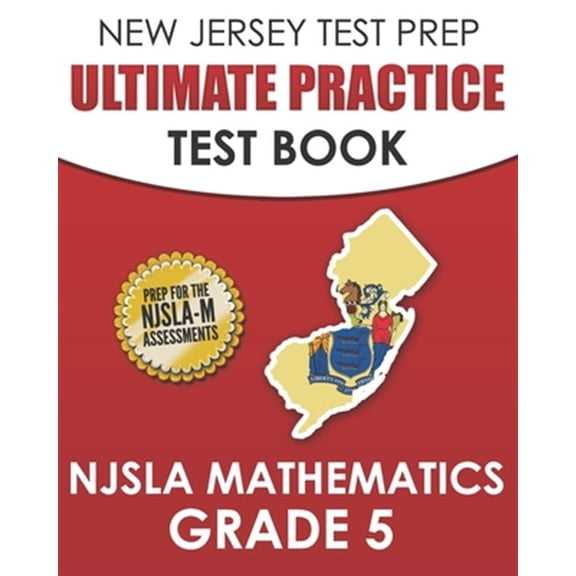 Pre-Owned NEW JERSEY TEST PREP Ultimate Practice Test Book NJSLA Mathematics Grade 5: Includes 8 Complete NJSLA Mathematics Practice Tests