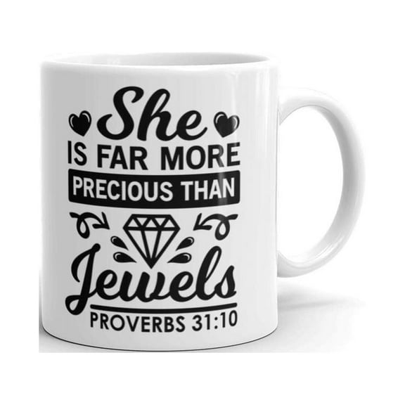 11 oz Bible Verse Gift She is far More Precious Than Jewels Christian Gift Religious Coffee Mug