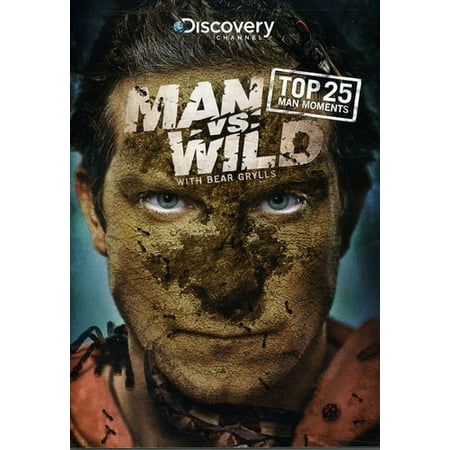 Man Vs Wild: Top 25 Man Moments (Man Vs Wild Best Moments)