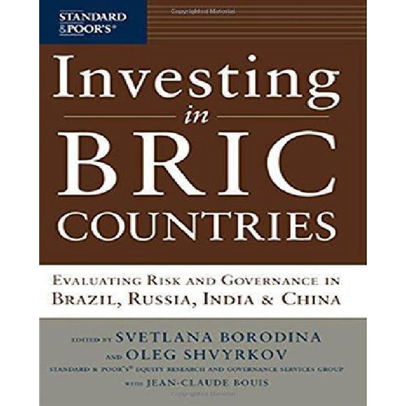 Investing in BRIC Countries: Evaluating Risk and Governance in Brazil, Russia, India, and China