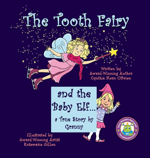 The Tooth Fairy And The Baby Elf A True Story By Granny Hardcover Walmart Com Walmart Com
