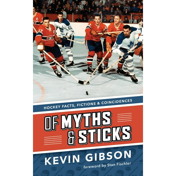 Of Myths and Sticks: Hockey Facts, Fictions and Coincidences (Paperback)
