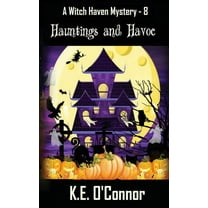 Witch Haven Mystery Hauntings and Havoc, Book 8, (Paperback)