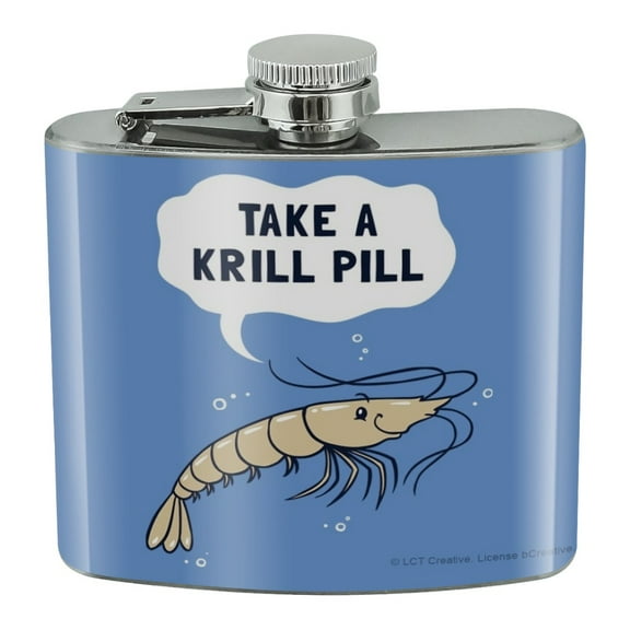 Take a Krill Chill Pill Funny Humor Stainless Steel 5oz Hip Drink Kidney Flask