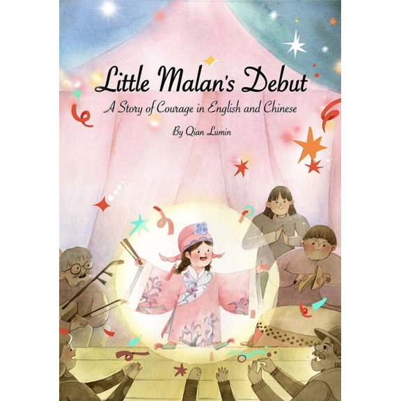 Little Malan's Debut: A Story of Courage Told in English and Chinese, (Hardcover)