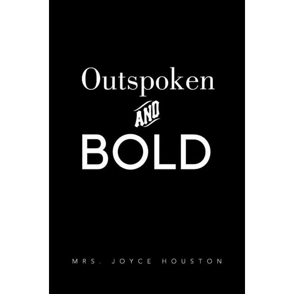 Outspoken and Bold (Paperback)