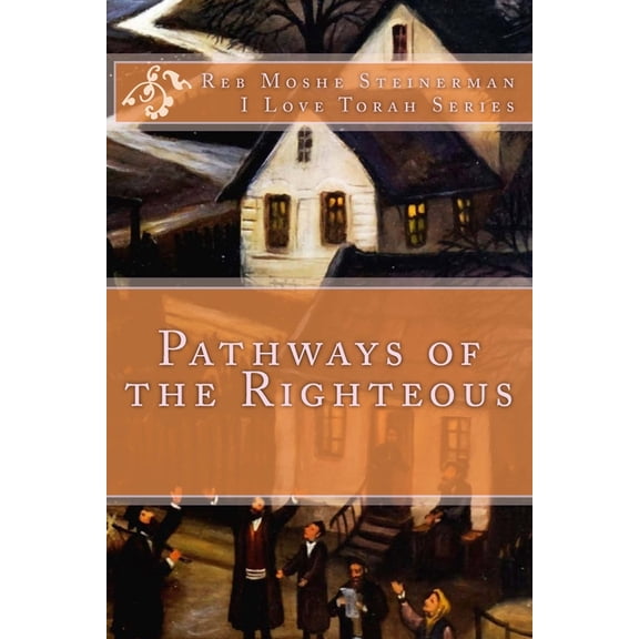 I Love Torah Pathways of the Righteous, Book 0, (Paperback)