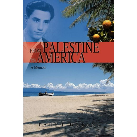 From Palestine to America: A Memoir (Paperback)