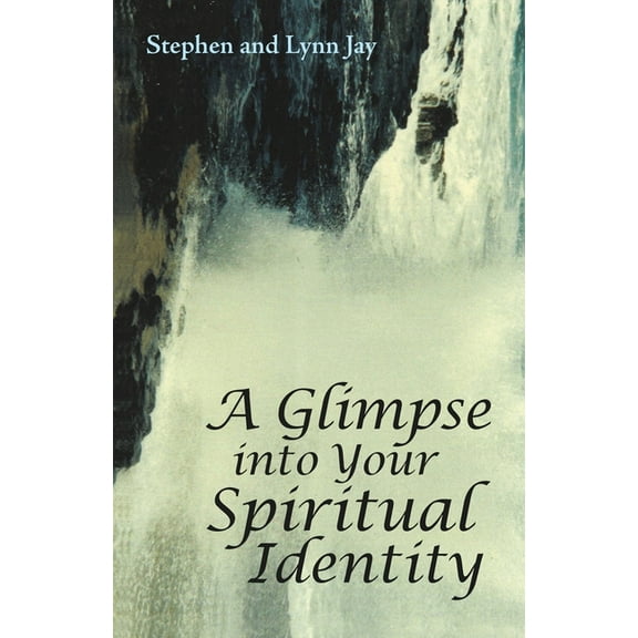 A Glimpse into Your Spiritual Identity, (Paperback)