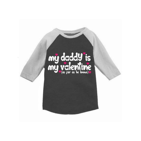 Awkward Styles Valentine's Day T-shirt My Daddy is My Valentine Toddler Raglan Shirt Best Dad Ever Valentine Gifts