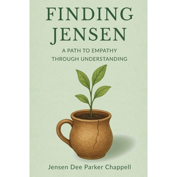Finding Jensen: A Path to Empathy Through Understanding, (Paperback)