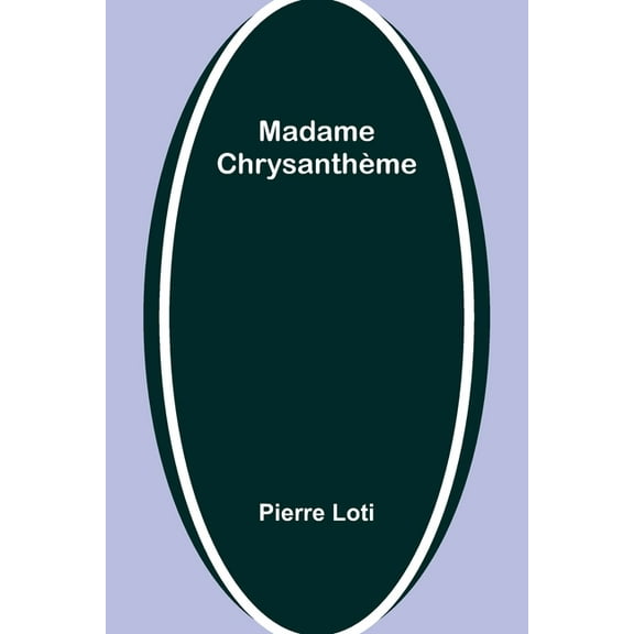 Madame Chrysanthème, (Paperback)